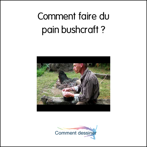 Comment faire du pain bushcraft